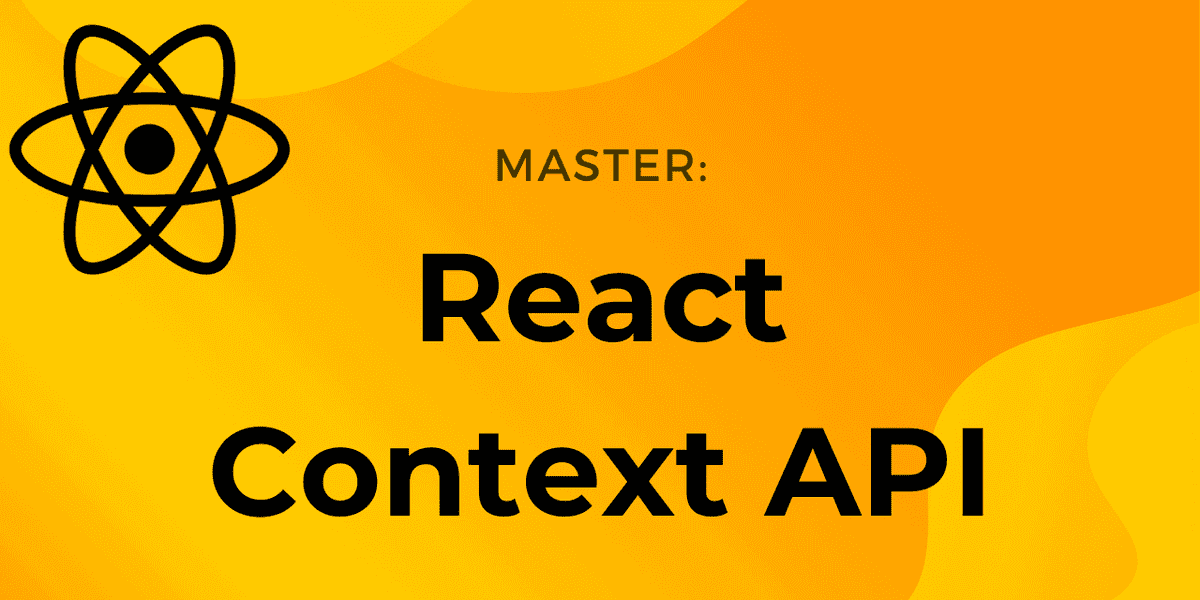 React Context API Explained