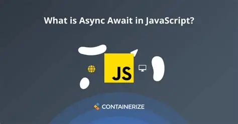 Understanding Async/Await in JavaScript